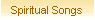 Spiritual Songs