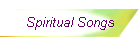 Spiritual Songs